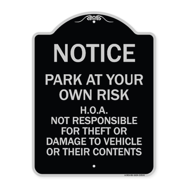 Park at Your Own Risk H.O.A. Not Responsible for Theft or Damage to Vehicles o, A-DES-BS-1824-23536